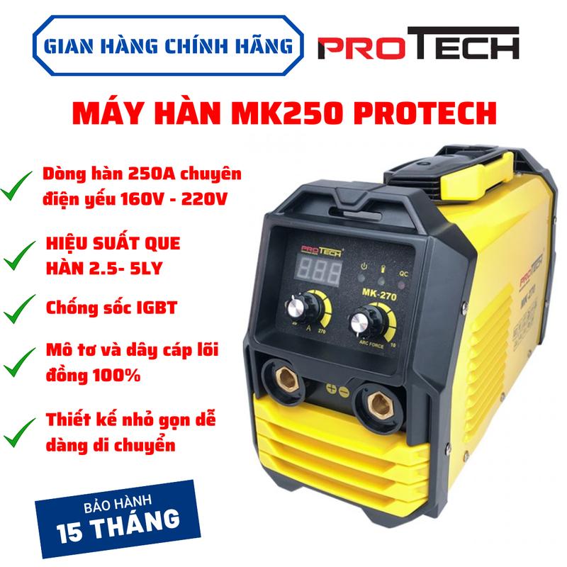 Máy Hàn Protech MK270 hàn được điện yếu thiết kế 3 bo hàn siêu khỏe tới que 5ly chống giật chống sốc mô tơ lõi đồng