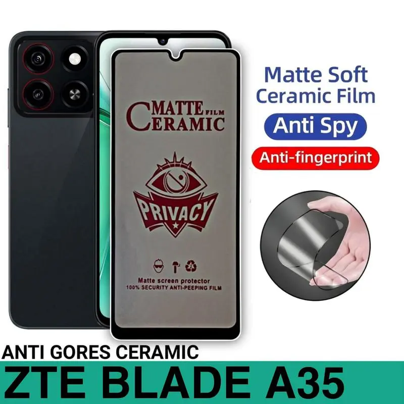 Anti Gores Ceramic untuk ZTE Blade A35 Matte Anti Spy Privacy