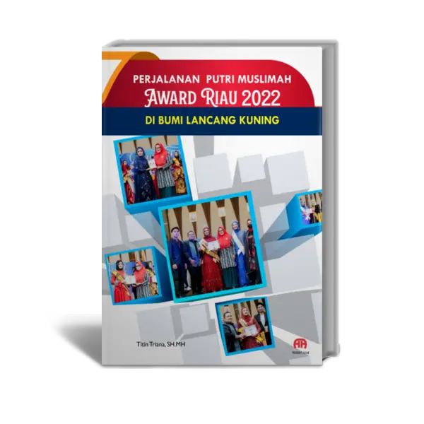 Perjalanan  Putri Muslimah  Award Riau 2022 Di Bumi Lancang Kuning