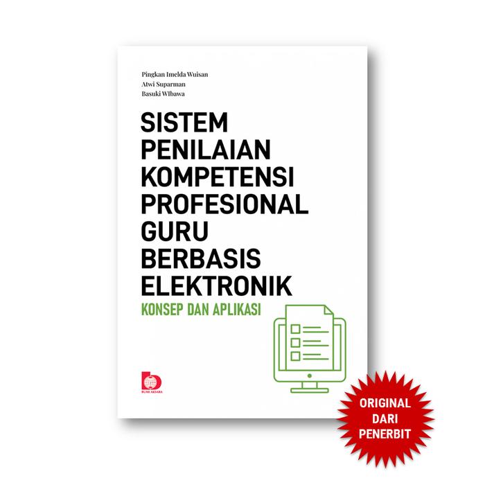 Gambar Bumi Aksara - Sistem Penilaian Kompetensi Profesional Guru Berbasis Elektronik - Konsep dan Aplikasi - Pingkan Imelda dari Penerbit Bumi Aksara Kab. Bekasi Tokopedia