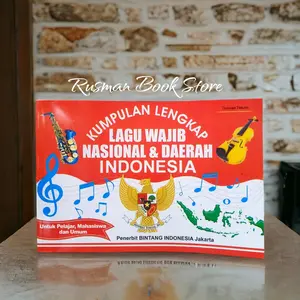 buku kumpulan lengkap lagu wajib nasional & daerah indonesia HVS 22×15 cm Soft Cover Edisi Reguler Putih