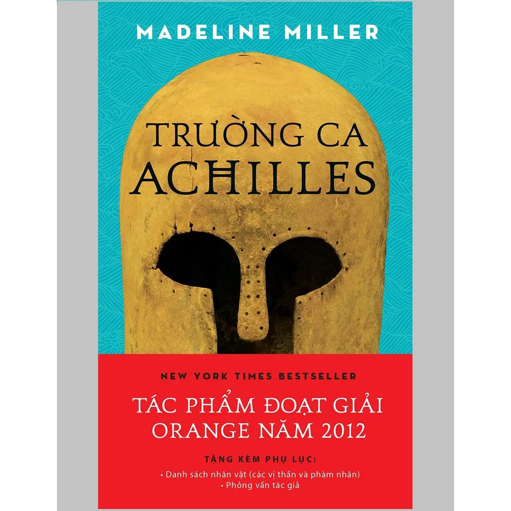Sách - Trường Ca Achilles (Tặng Kèm Phụ Lục: Danh Sách Nhân Vật Các Vị Thần Và Phàm Nhân)