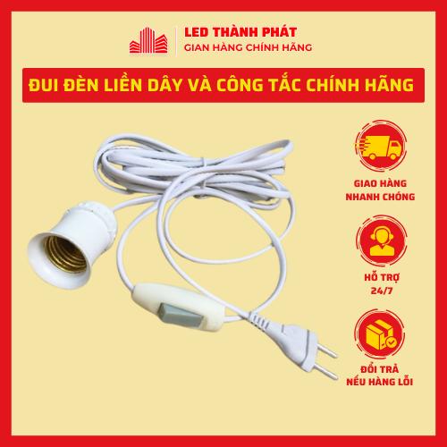 Đui đèn liền dây E27 có công tắc và phích cắm dây dài 2.5 mét - 5 mét - 7 mét