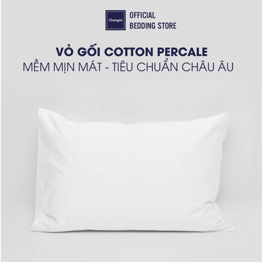 Vỏ gối nằm Changmi Bedding Cotton Percale bền, thoáng mát và mềm mại. Chuẩn khách sạn 5 sao vỏ  gối