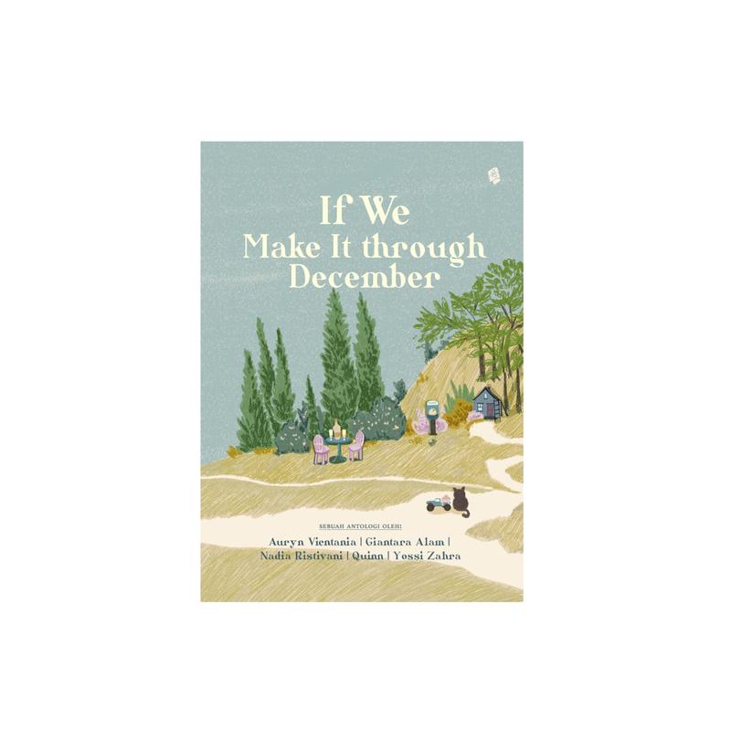 IF WE MAKE IT THROUGH DECEMBER [HC] - AURYN VIENTANIA, GIANTARA ALAM, DKK 1