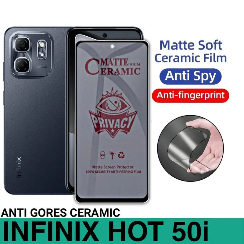 Anti Gores Ceramic untuk Infinix Hot 50i Matte Anti Spy Privacy Ponsel