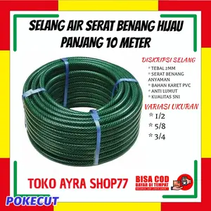 SELANG AIR 10 METER SERAT BENANG HIJAU UNTUK SELANG CUCI MOTOR MOBIL CAR DAN SELANG AIR SIRAM TANAMAN ATAU TAMAN