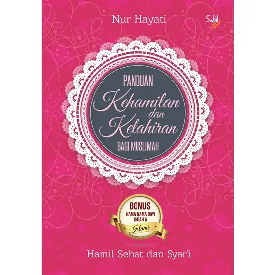 Buku Panduan Kehamilan dan Kelahiran Bagi Muslimah - Sabil