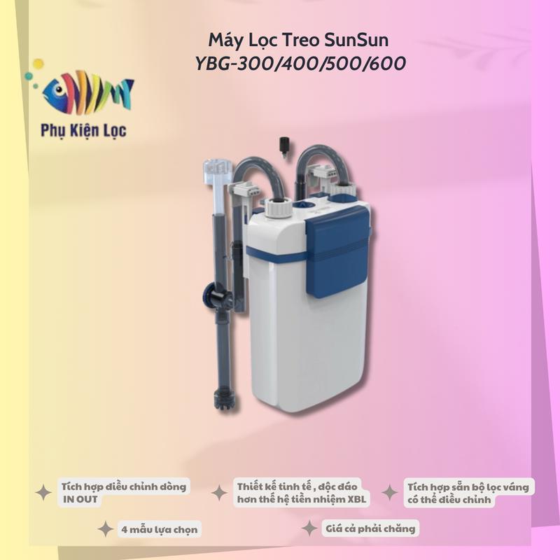 Máy Lọc Treo thế hệ mới SunSun YBG -300 400 500 600 Lọc Nước Máy Lọc Nước