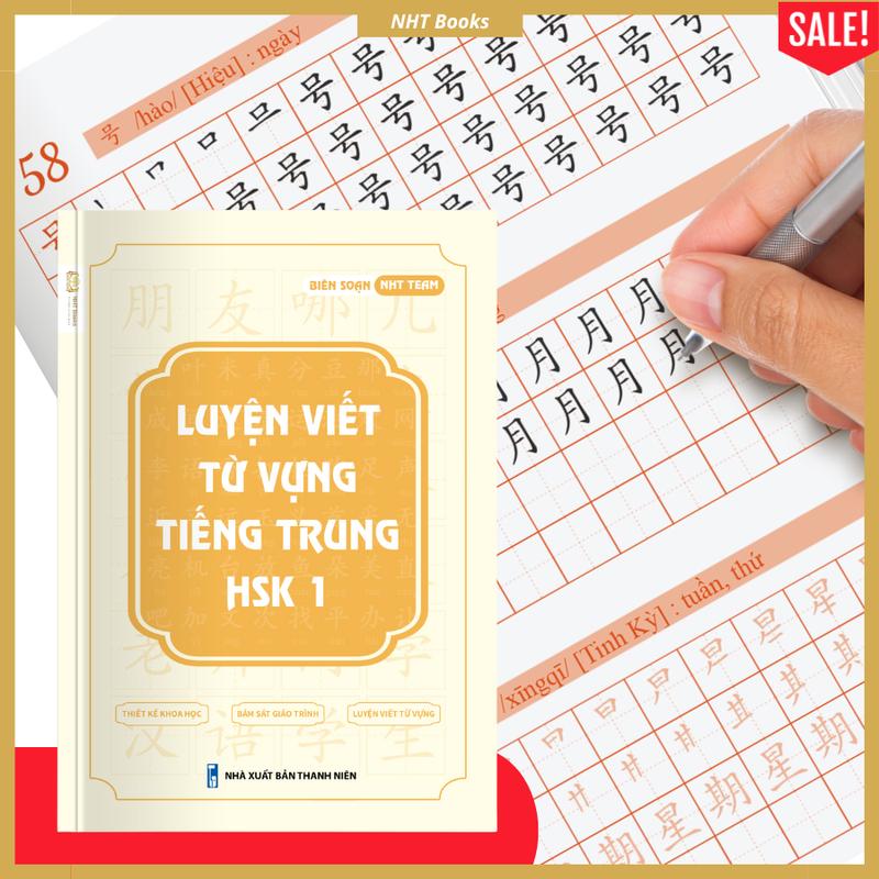 Vở Luyện Viết Từ Vựng Tiếng Trung HSK 1 NHT Books - Luyện viết tiếng trung cơ bản kèm bút bay mực