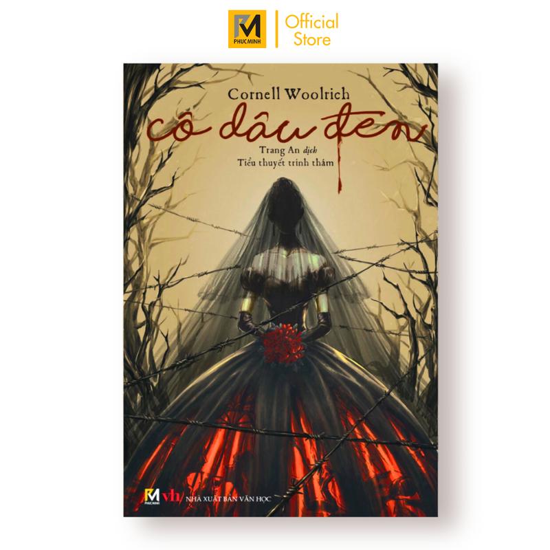 Sách Tiểu Thuyết Trinh Thám - Cô Dâu Đen (Tái Bản) - Cornell Woolrich