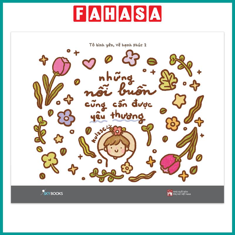 Sách Tô Màu - Những Nỗi Buồn Cũng Cần Được Yêu Thương - Tô Bình Yên Vẽ Hạnh Phúc 2