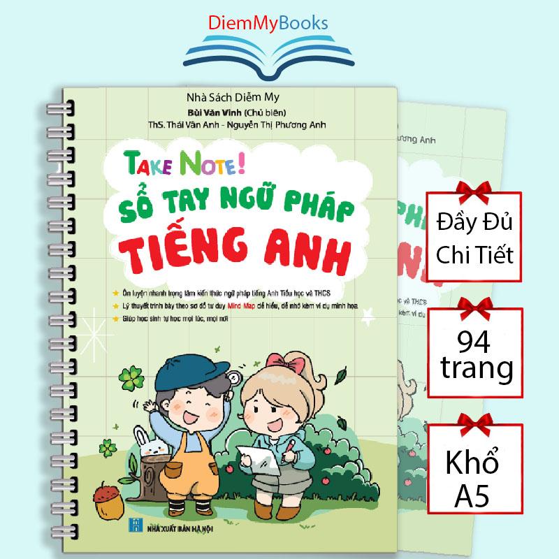  Sách- Sổ tay Học Ngữ Pháp Tiếng Anh Takenote Bùi Văn Vinh Từ Lớp 3-12 Thiết Kế Bắt Mắt Bản Mới Nhất 94 Trang Khổ To A5 