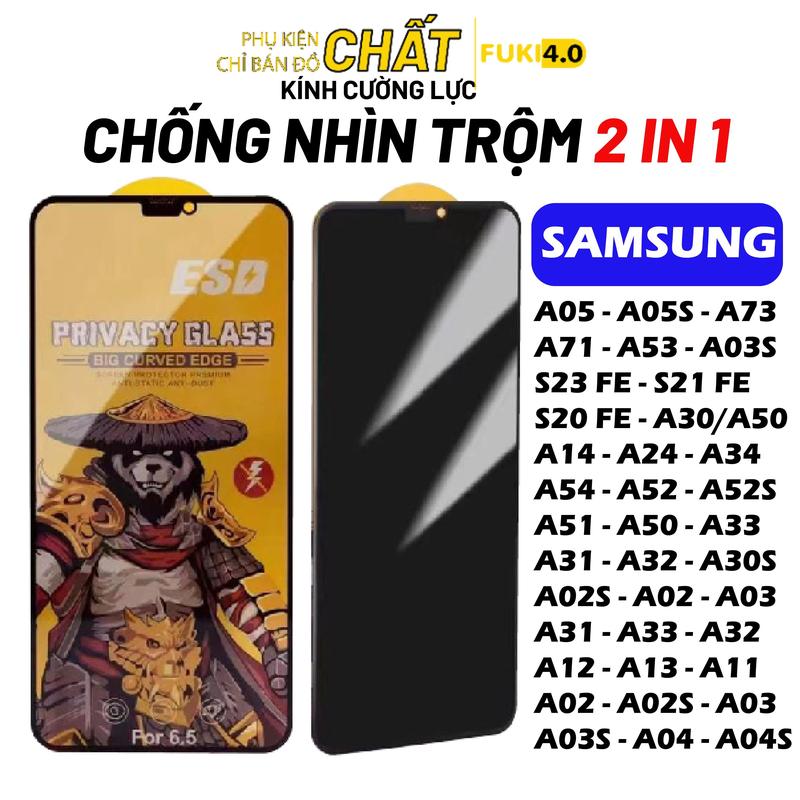 Kính cường lực chống nhìn trộm cho SAMSUNG a56 a36 a06 a05 a05s a04 a04s a12 a13 a14 a15 a16 a20 a20s a30 a30s a50 a50s a23 a31 a33 a35 a51 a52 a53 a55 a71 a72 a73 s20fe s21fe s23fe s24fe a55 5g