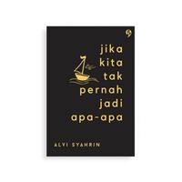 Gambar Buku Jika Kita Tak Pernah Jadi Apa-Apa Alvi Syahrin - Not Specified dari Literasi Kata Kota Yogyakarta 3 Tokopedia