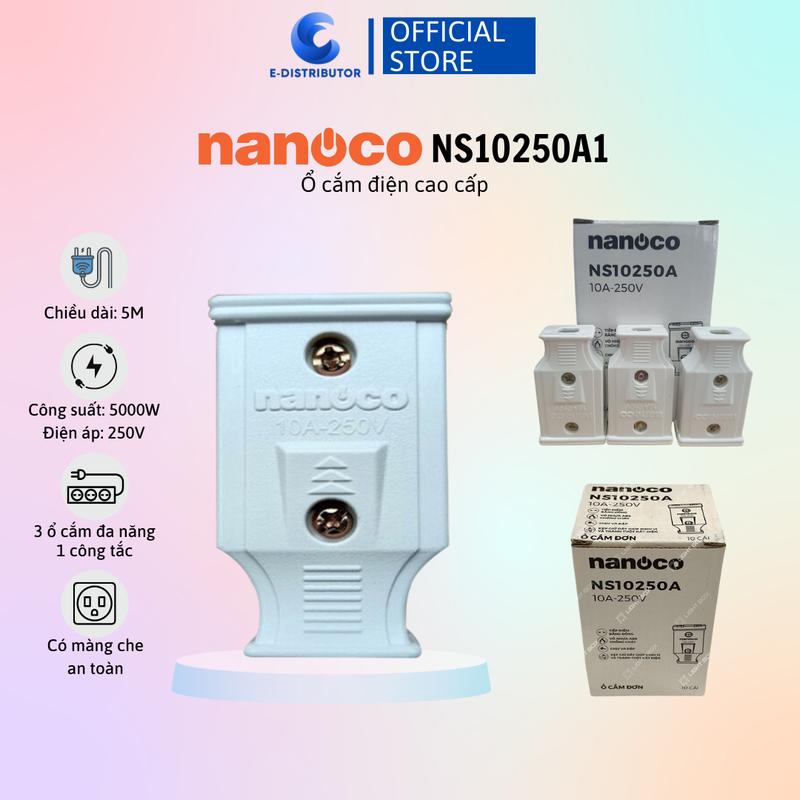 Phích - ổ cắm đơn cao cấp Nanoco NP10250D1/NS10250A1 - 100% chính hãng 0