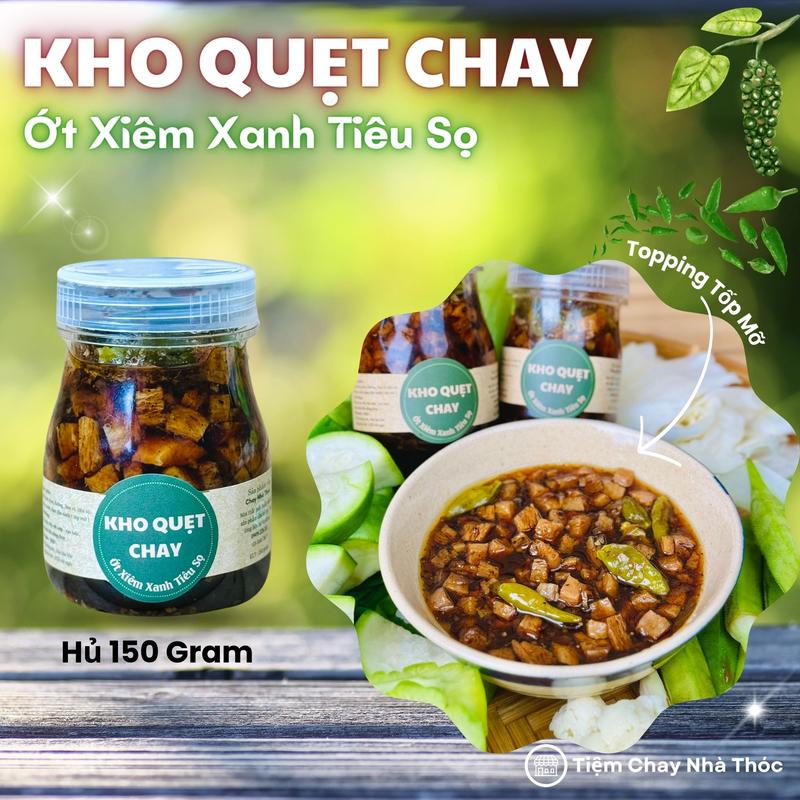 Kho Quẹt Chay Vị Ớt Xiêm Xanh Tiêu Sọ - Hủ 150 Gram Có Tóp Mỡ Siêu Ngon - Tiệm Chay Nhà Thóc Food