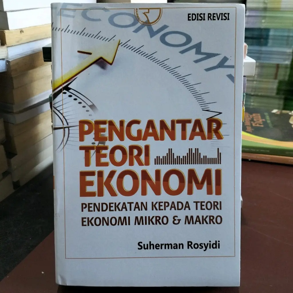 BUKU KULIAH / PERGURUAN TINGGI / PENGANTAR TEORI EKONOMI by Suherman Rosyidi Soft Cover