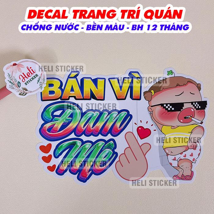 Decal Trang Trí BÁN VÌ ĐAM MÊ Quỳnh Aka, Hình Dán Decor Quán Trà Sữa, Cà Phê, Sinh Tố, Nước Ép - Sticker Kháng Nước, Chịu Nắng, Cắt Sẵn.