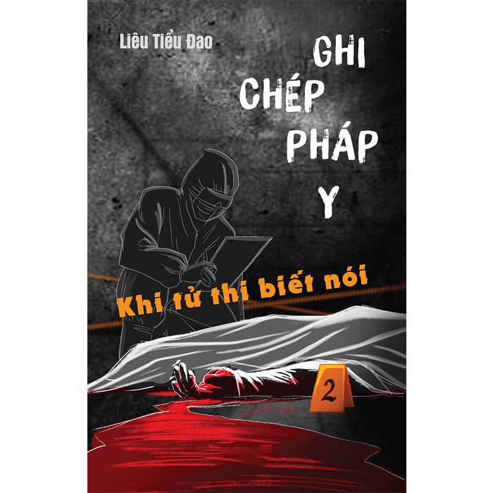 Sách - Ghi Chép Pháp Y Tập 2 - Khi Tử Thi Biết Nói + Tặng Bookmark