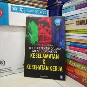 Buku teknik efektif dalam membudayakan keselamatan &kesehatan kerja by dian rakyat