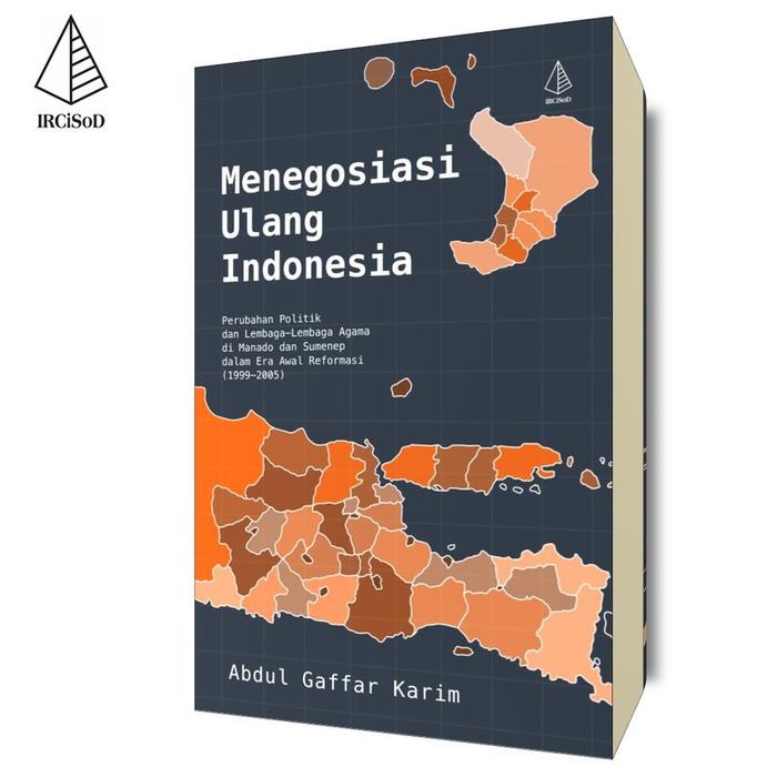 Gambar Menegoisasi Ulang Indonesia - Prof. Abdul Gaffar Karim - Not Specified dari IRCiSoD Books Kab. Bantul Tokopedia