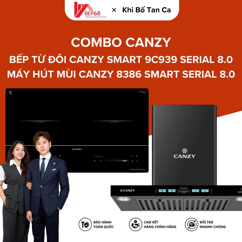 [BẾP 68 X KHIBOTANCA] Combo Bếp Từ Đôi CANZY CZ 9C939 8.0 + Máy Hút Mùi CANZY 8386 Smart Serial 8.0