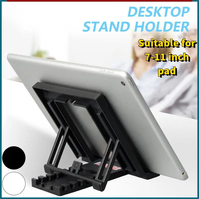 NEW Tablet Desktop Stand Phone Holder 5 levels Adjustable Non-slip support Pc Learning Machine Painting stylus Pen Mini Portable Stand Bracket For The Tablet 7 Inch ~ 11 Inch