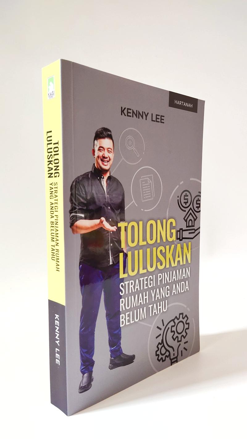 Product Introduction of Kasi Terbit | Tolong Luluskan: Strategi Pinjaman Rumah yang Anda Belum Tahu - Kenny Lee - Teknik kewangan dalam membeli rumah Soft Cover 20