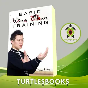 Buku Basic Wing Chun Training: Wing Chun Kung Fu Training for Street Fight _Gramedia