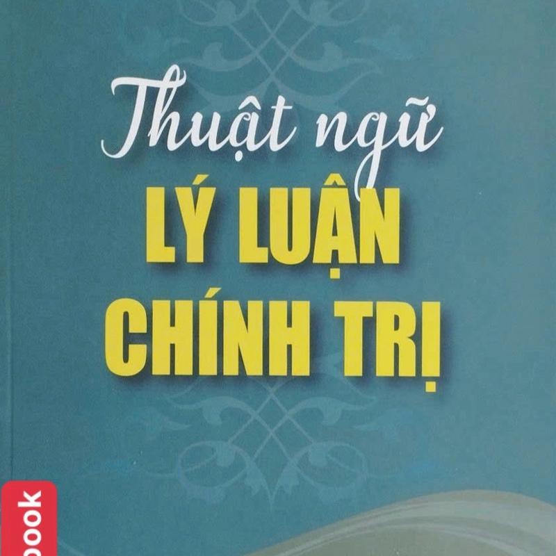 Sách Thuật Ngữ Lý Luận Chính Trị - Tác giả Nguyễn Đình Thuận