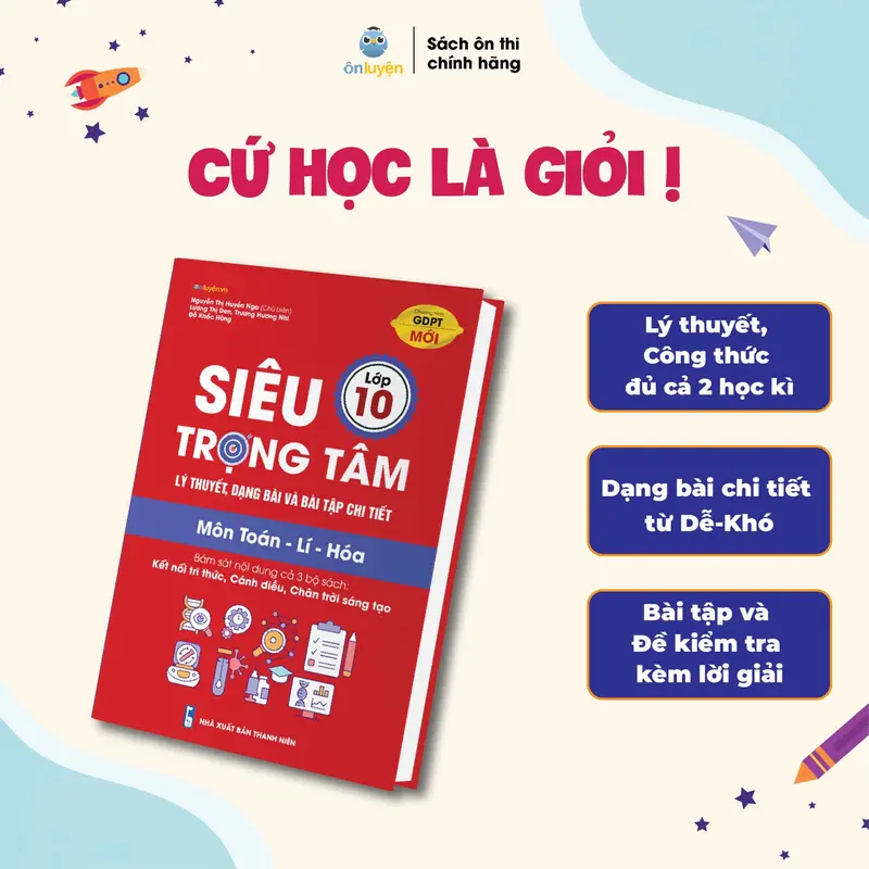 Sách Siêu trọng tâm lớp 10 môn Toán, Lí, Hóa, Văn, Anh, Sinh, Sử, Địa dùng cho cả 3 bộ Kết nối, Cánh diều, Chân trời (Nhà sách Ôn luyện) 1