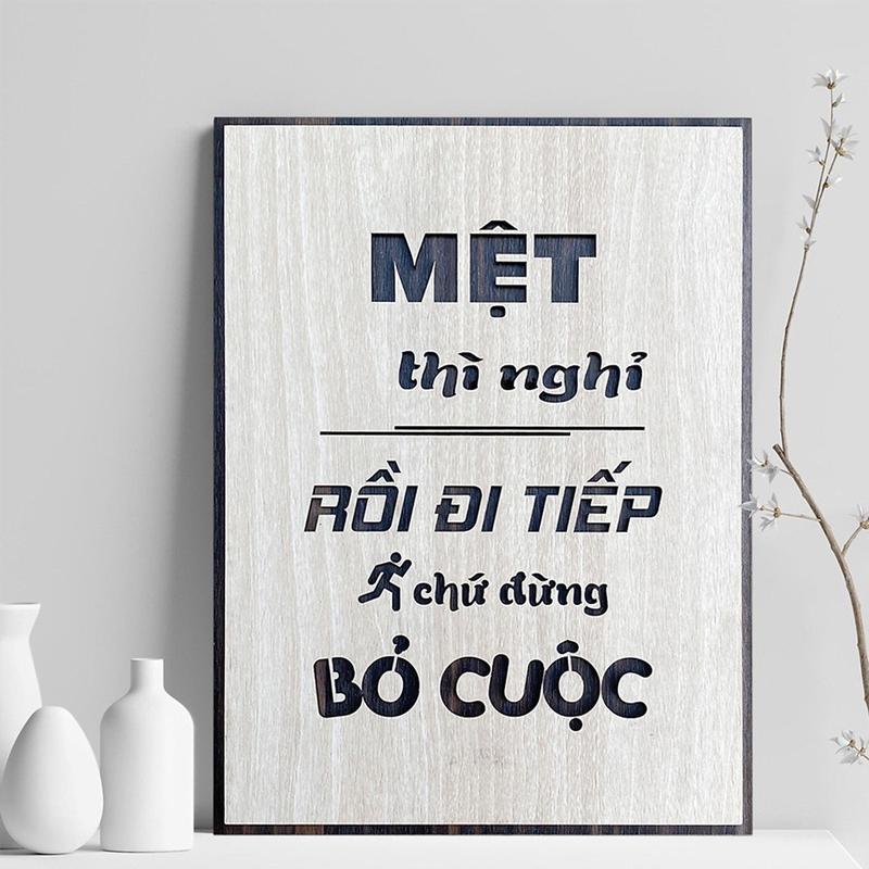 Tranh Decor tạo động lực truyền cảm hứng "Mệt thì nghỉ rồi đi tiếp chứ đừng bỏ…