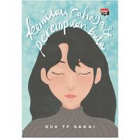 Gambar Kemilau Cahaya dan Perempuan Buta - Gus TF Sakai - Not Specified dari IRCiSoD Books Kab. Bantul 2 Tokopedia