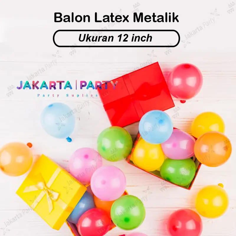 Balon Latex Metalik 1 Pack Isi 25 Pcs / Balon Metalik Per Pack / Balon Metalik 1 Pack Isi 25 Pcs 5