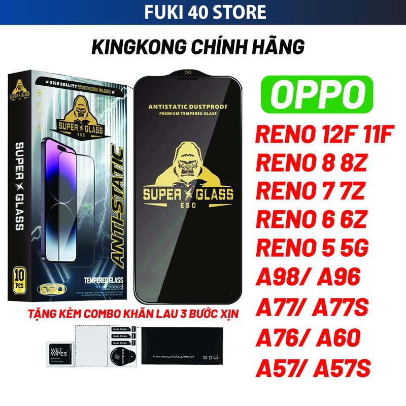 Kính cường lực KingKong cho oppo reno 14f 13f 13 5g 11f 12f 8 pro 8z 7 7z 6 6z 5 4 3 2f A17 A17K A16 A16K A15 A15s A31 A32 A52 A53 A54 A55 A57 A77s A76 A91 A92 A93 A95 A96 A94 F11 A9 A98 A79 A18 F9 A12 A5S A73 full màn hình Phụ Kiện