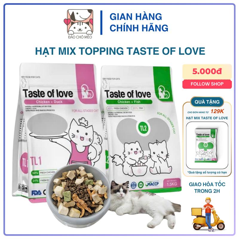 Hạt Mix topping Taste of Love Cho Mèo Mọi Lứa Tuổi TL1 Chicken + Duck Và TL2 Chicken + Fish