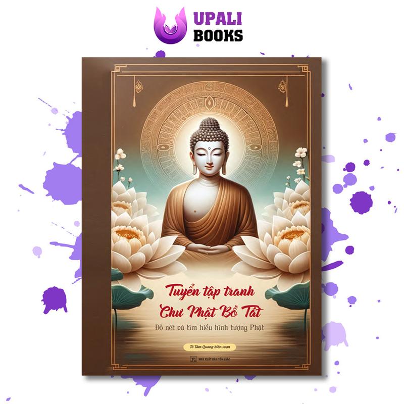 Sách - Tập sổ tô tranh Phật và các vị Bồ Tát loại cao cấp rõ nét - Tặng kèm vỏ bút và ngòi tô tranh - Upali Books 