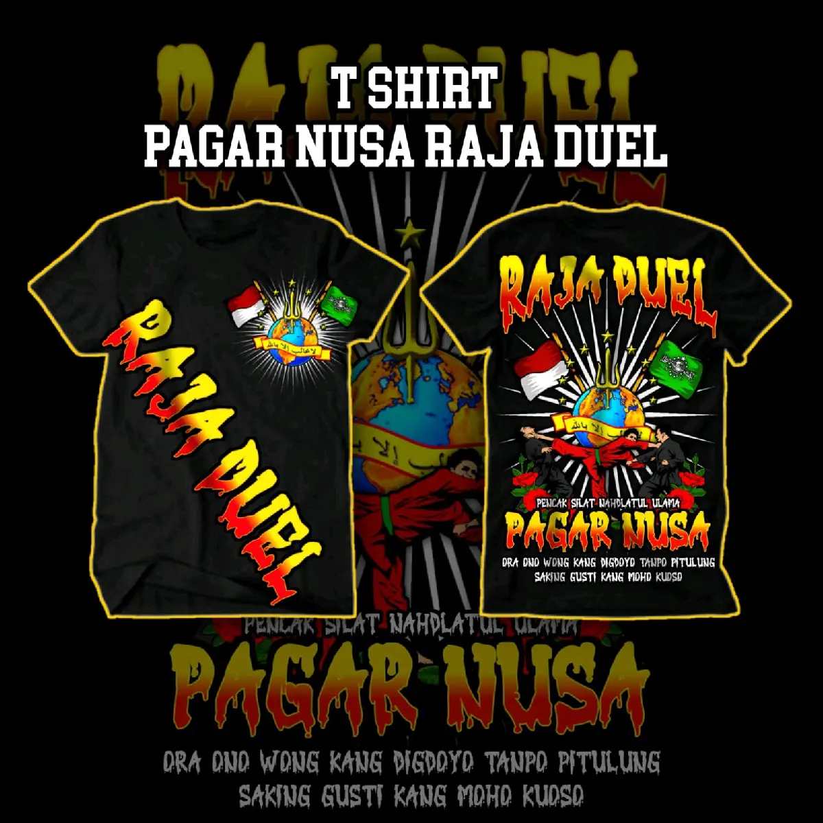 T-SHIRT PAGAR NUSA RAJA DUEL LAWASAN (A2 FULL PUNGGUNG)
