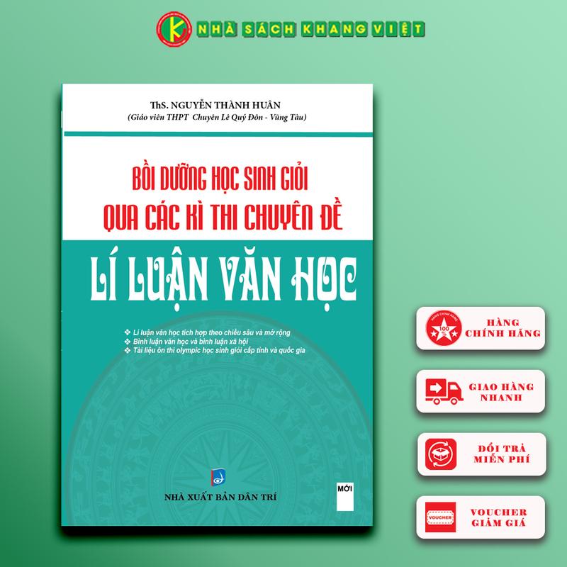 Sách - Bồi Dưỡng Học Sinh Giỏi Qua Các Kì Thi Chuyên Đề Lí Luận Văn Học