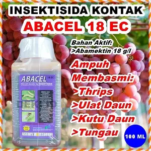 Abacel 18 EC 100 ML Insektisida Kontak Pestisida Abamektin Hama Trip Trips Ulat Grayak Tanaman Hias Bunga Buah Sayuran