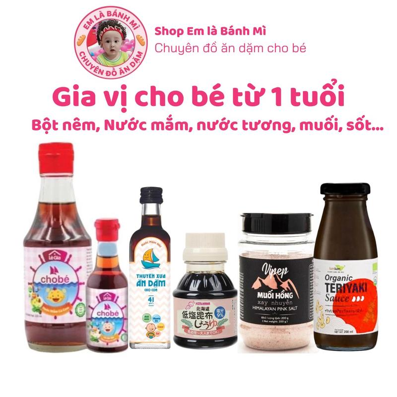 Gia Vị Cho Bé từ 1 tuổi bột nêm, nước mắm, nước tương, muối hồng, sốt teriyaki, dầu hào, đường thốt nốt, sirup gạo