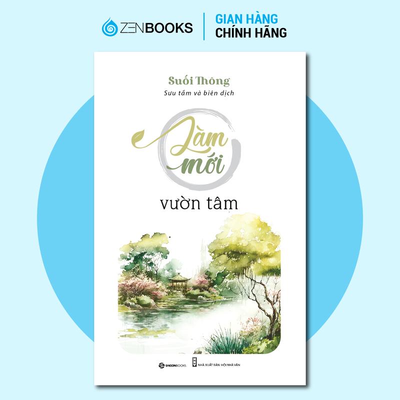 SÁCH - Làm mới vườn tâm - Tác giả Suối Thông