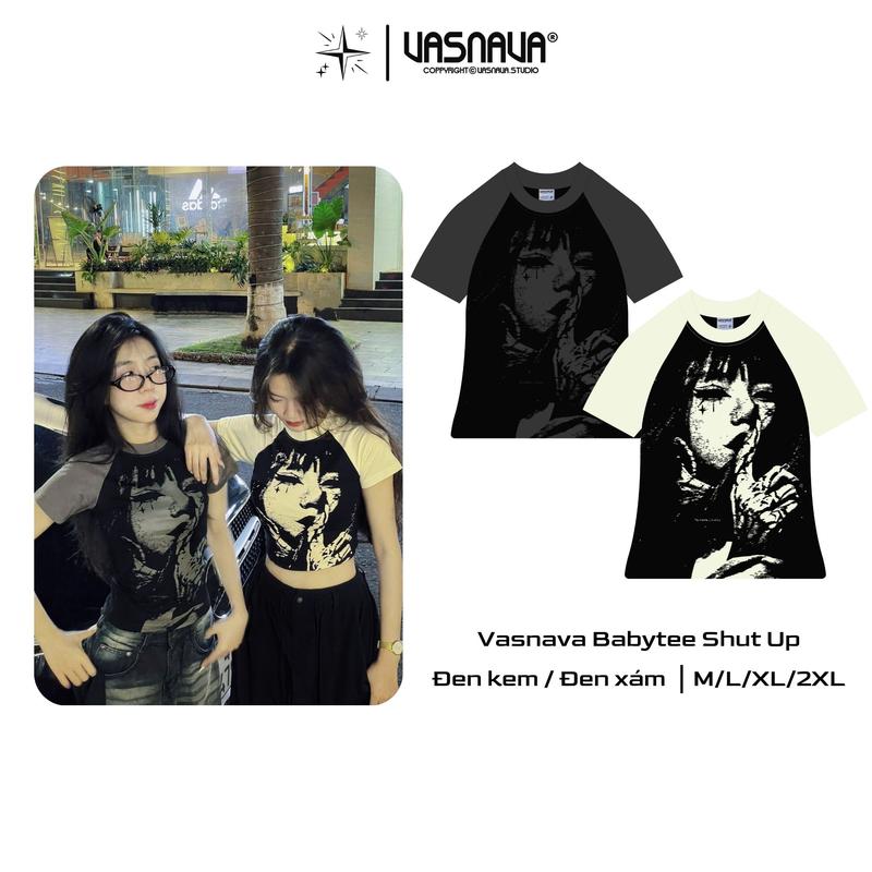 Áo Thun Babytee Raglan Vasnava Shut up - Cotton Nam Nữ Babytee Bodyfit Cổ Tròn Top Women