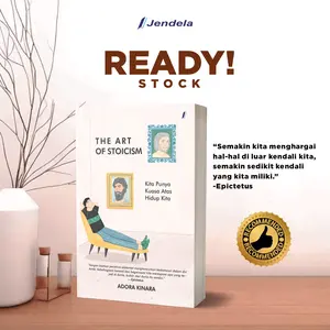 Buku Filsafat The Art Of Stoicism  Kita Punya Kuasa Atas Hidup Kita Buku Motivasi  by Adora Kinara - Penerbit Jendela