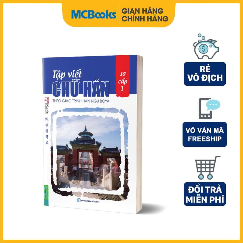 Tập Viết Chữ Hán Theo Giáo Trình Hán Ngữ Boya Sơ Cấp 1 Dành Cho Người Học Tiếng Trung - Sách MCBooks