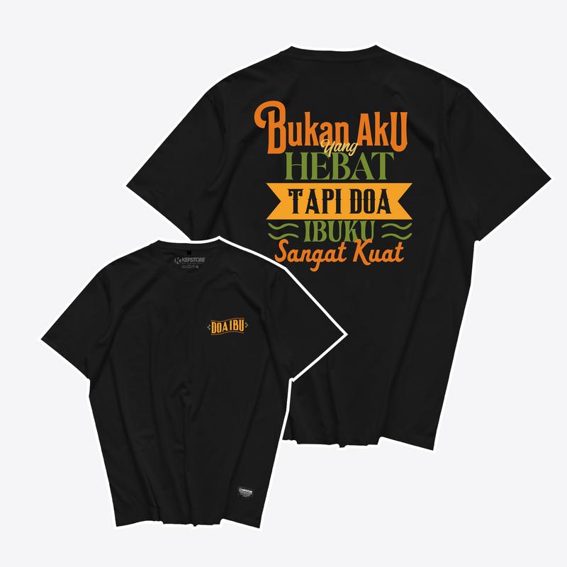 Kepstore - Kaos Doa Ibuku sangat kuat Versi 1 - Do'a Ibu -  Kaos Pria - Combed 24s - Unisex 0