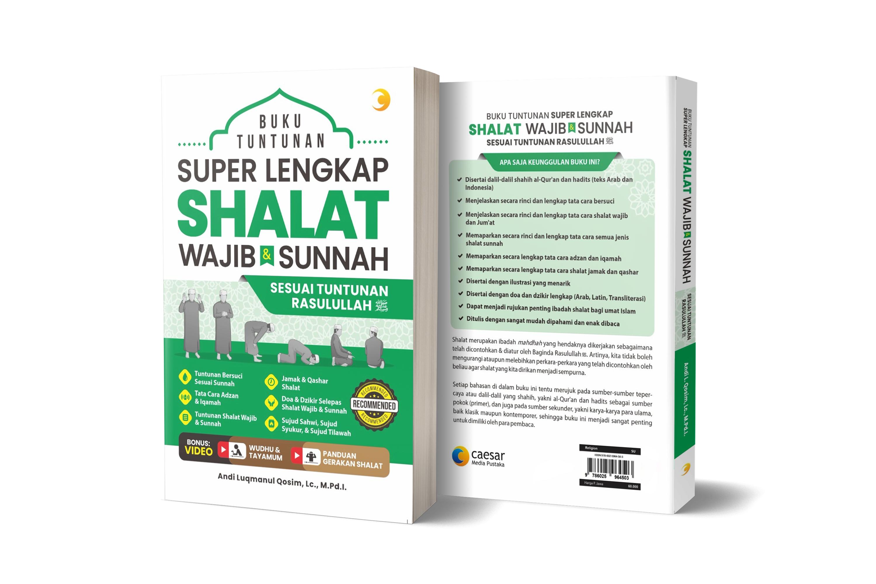 Buku Tuntunan Super Lengkap Shalat Wajib & Sunnah - Sholat yang Membimbing Hati
