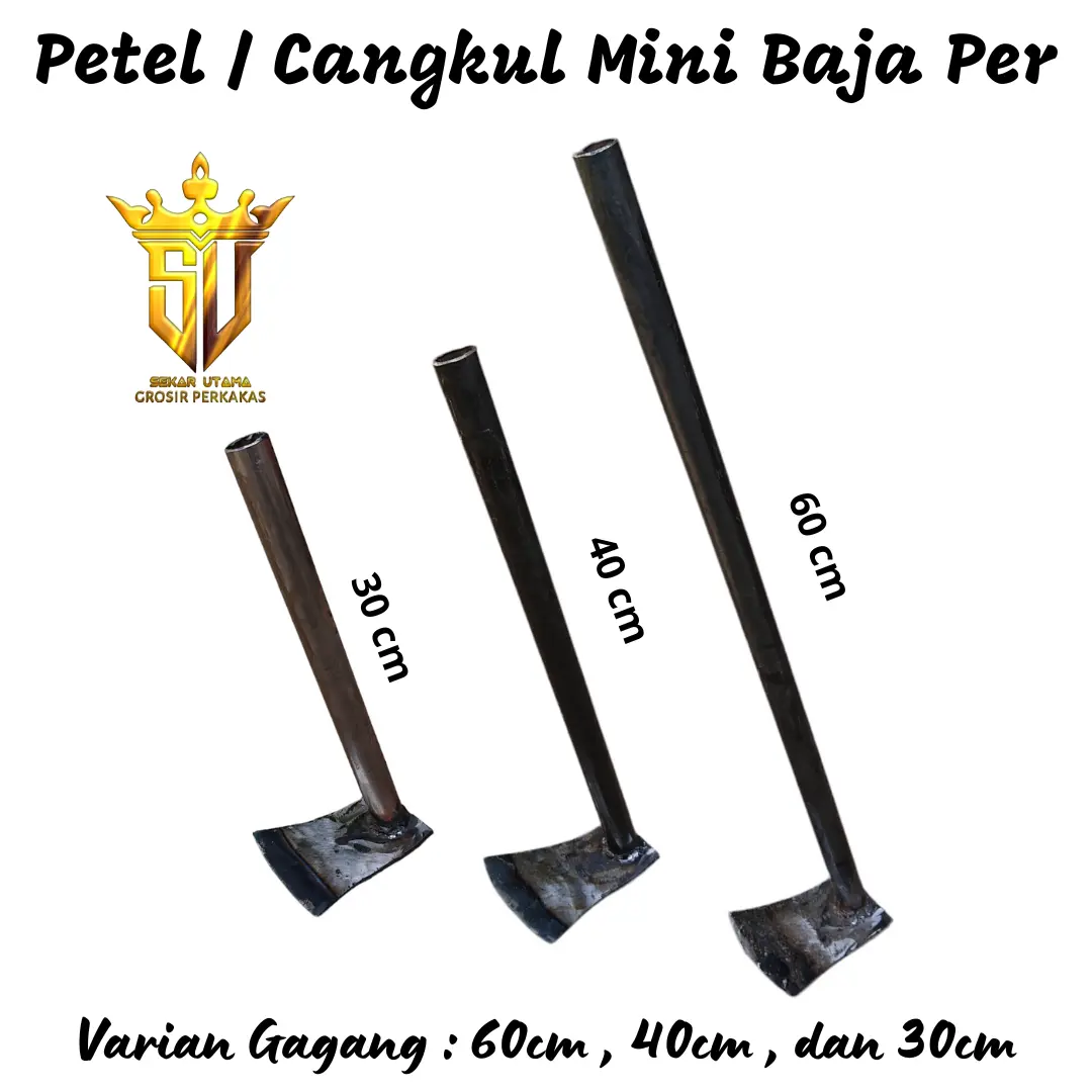 Petel/ Wangkil/ Cangkul Mini Full Besi Bahan Baja Per Ukuran 30 40 60