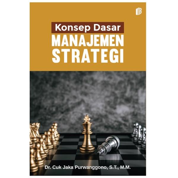 Gambar Konsep Dasar Manajemen Strategi dari bintangsemestabook Kab. Sleman Tokopedia